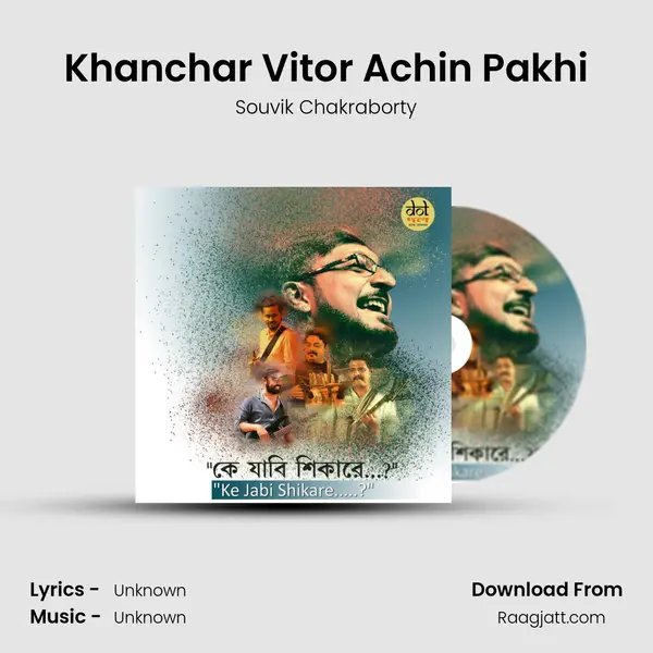 Khanchar Vitor Achin Pakhi mp3 song