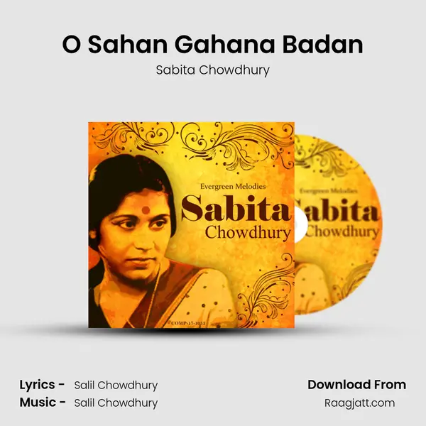 O Sahan Gahana Badan mp3 song