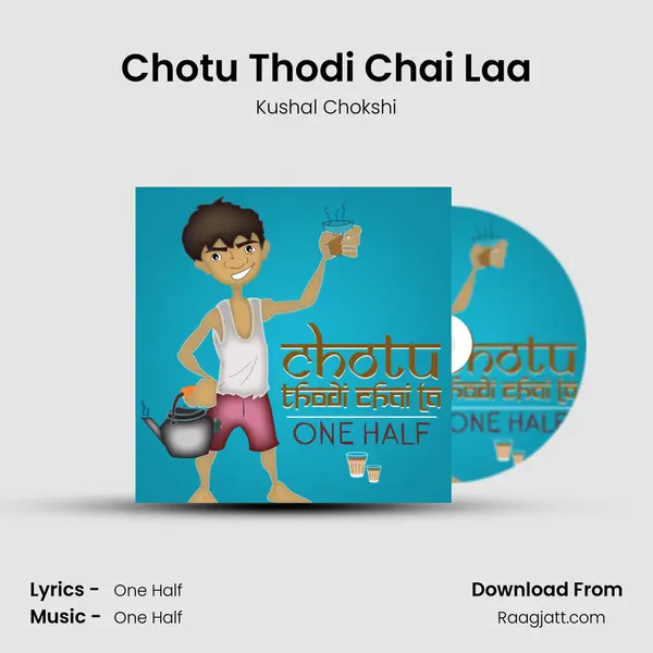 Chotu Thodi Chai Laa mp3 song