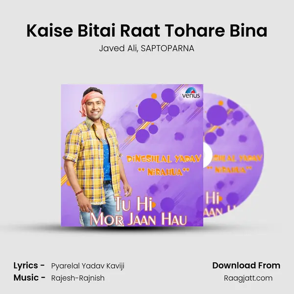 Kaise Bitai Raat Tohare Bina mp3 song