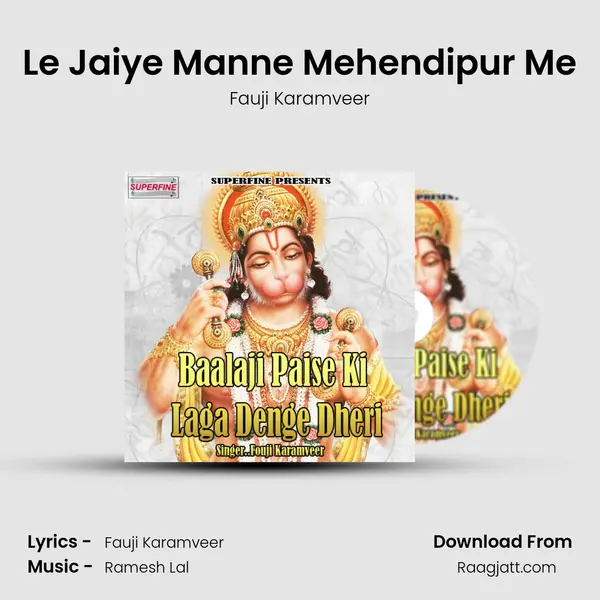 Le Jaiye Manne Mehendipur Me mp3 song