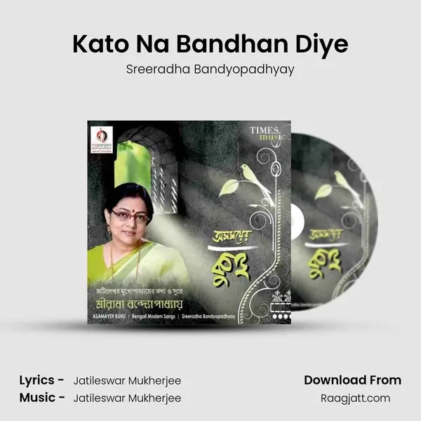 Kato Na Bandhan Diye - Sreeradha Bandyopadhyay album cover 