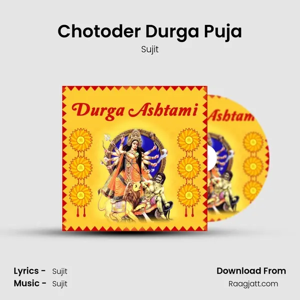 Chotoder Durga Puja - Sujit album cover 