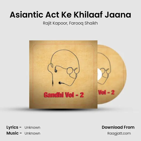 Asiantic Act Ke Khilaaf Jaana - Rajit Kapoor album cover 