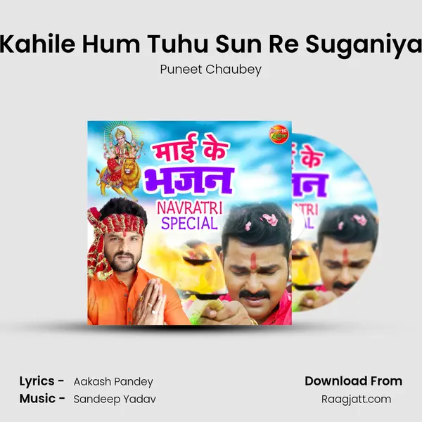 Kahile Hum Tuhu Sun Re Suganiya - Puneet Chaubey album cover 