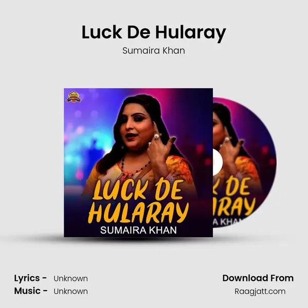 Luck De Hularay - Sumaira Khan album cover 