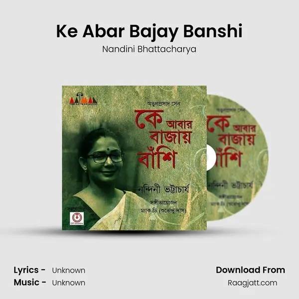 Ke Abar Bajay Banshi - Nandini Bhattacharya album cover 