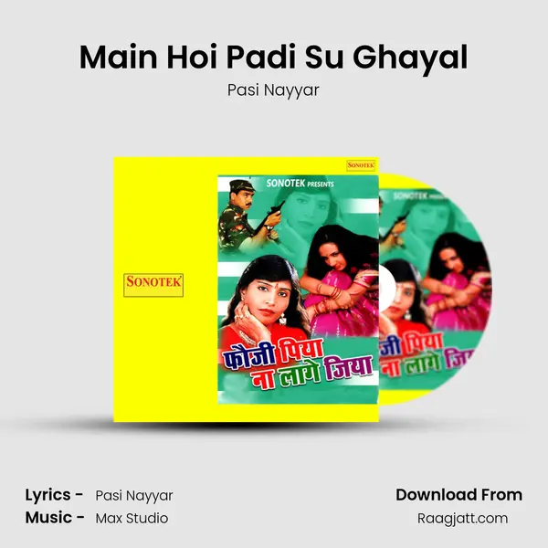 Main Hoi Padi Su Ghayal mp3 song