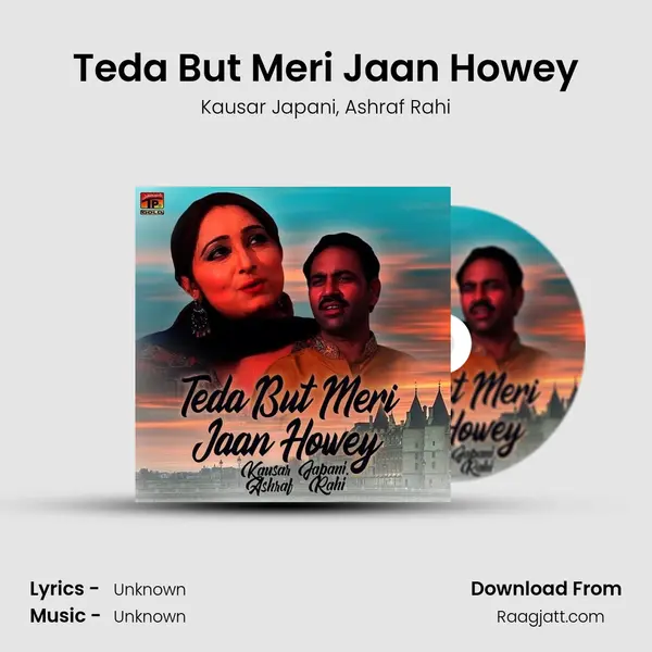 Teda But Meri Jaan Howey - Kausar Japani album cover 