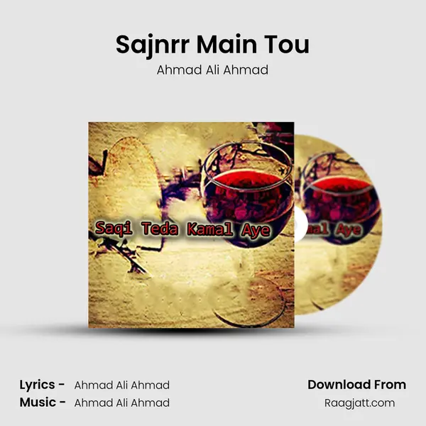 Sajnrr Main Tou - Ahmad Ali Ahmad album cover 