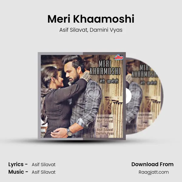 Meri Khaamoshi - Asif Silavat album cover 