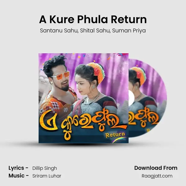 A Kure Phula Return mp3 song