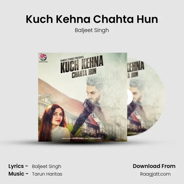 Kuch Kehna Chahta Hun mp3 song