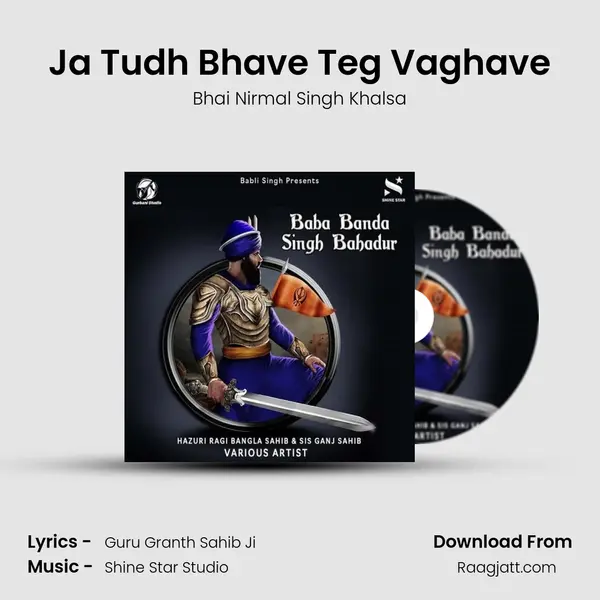 Ja Tudh Bhave Teg Vaghave - Bhai Nirmal Singh Khalsa album cover 