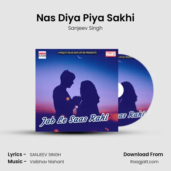 Nas Diya Piya Sakhi mp3 song