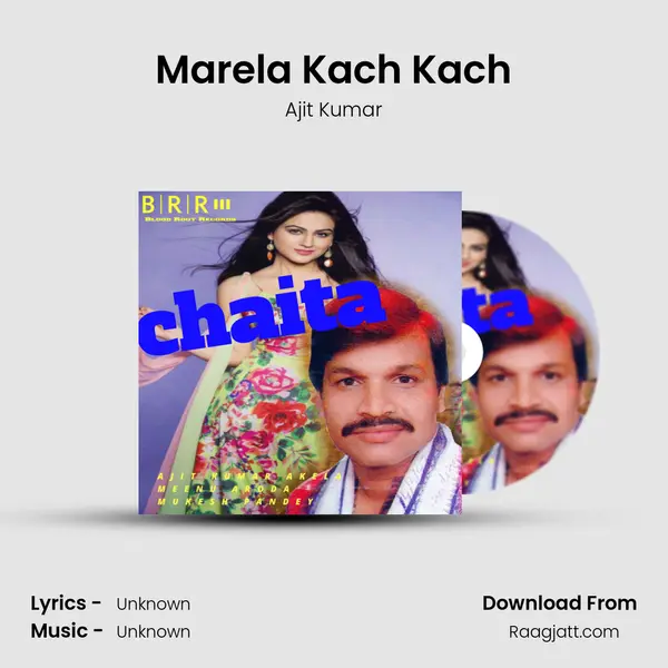 Marela Kach Kach mp3 song