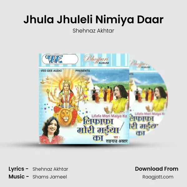 Jhula Jhuleli Nimiya Daar - Shehnaz Akhtar album cover 