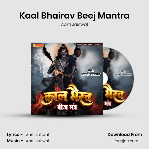 Kaal Bhairav Beej Mantra - Aarti Jaiswal album cover 