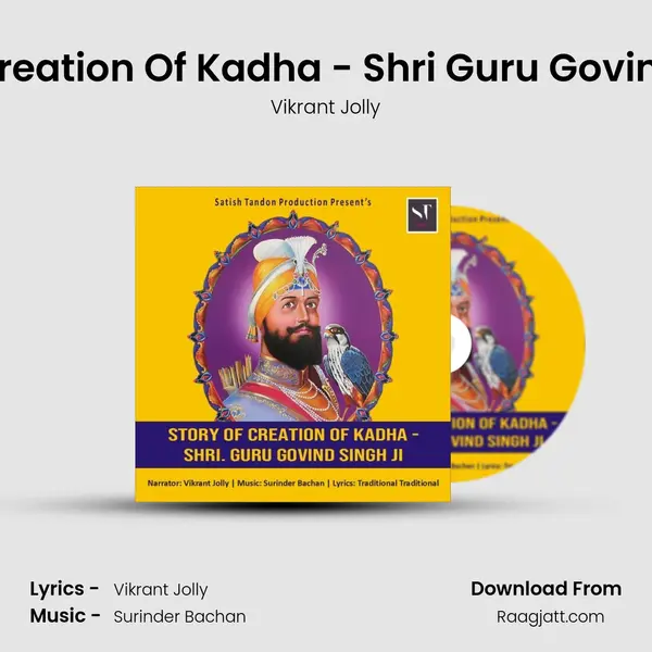 Story Of Creation Of Kadha - Shri Guru Govind Singh Ji - Vikrant Jolly album cover 