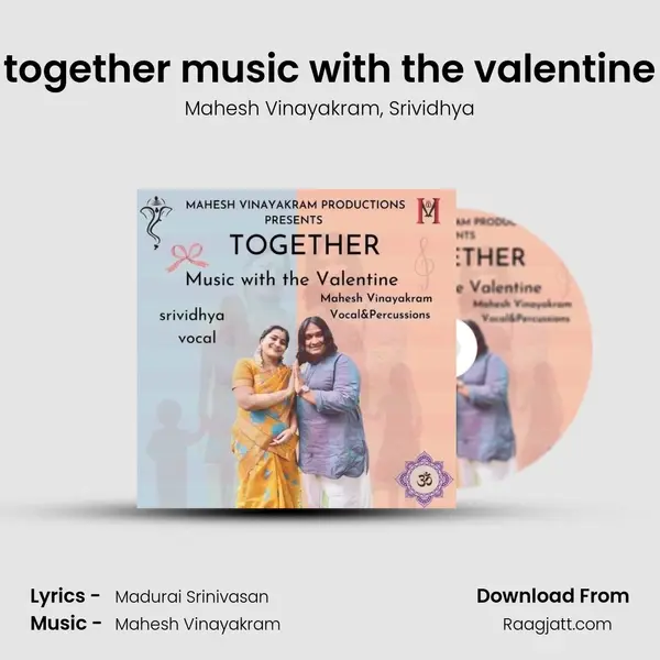 together music with the valentine - Mahesh Vinayakram album cover 