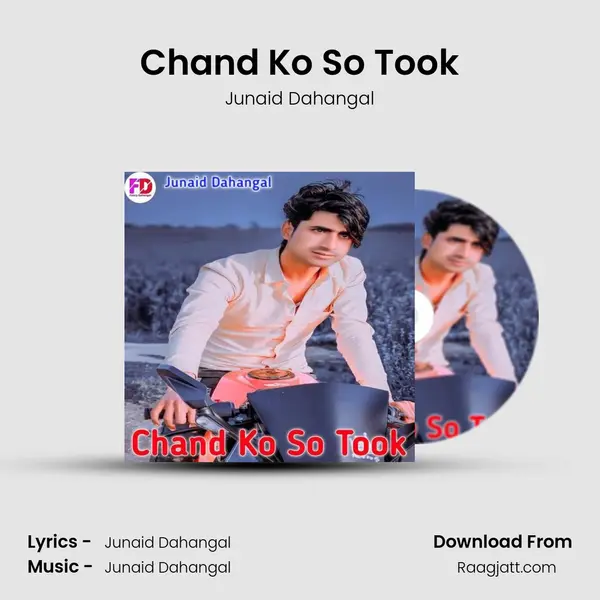 Chand Ko So Took mp3 song