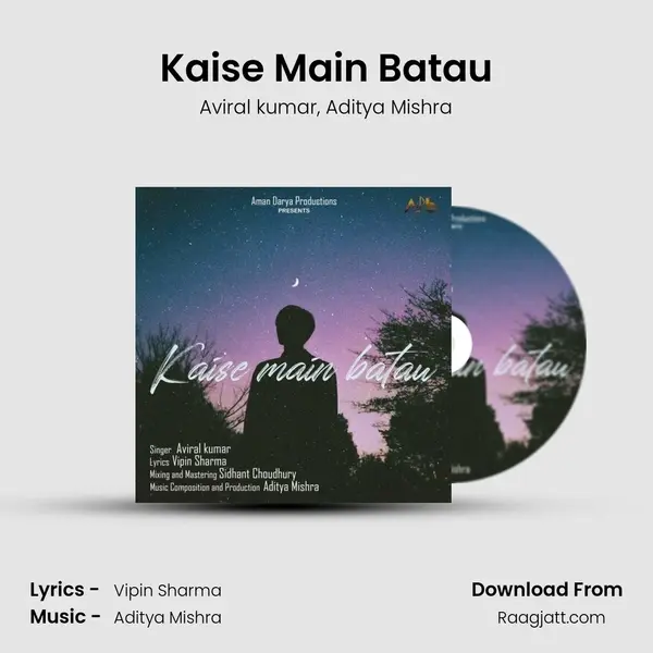 Kaise Main Batau - Aviral kumar album cover 