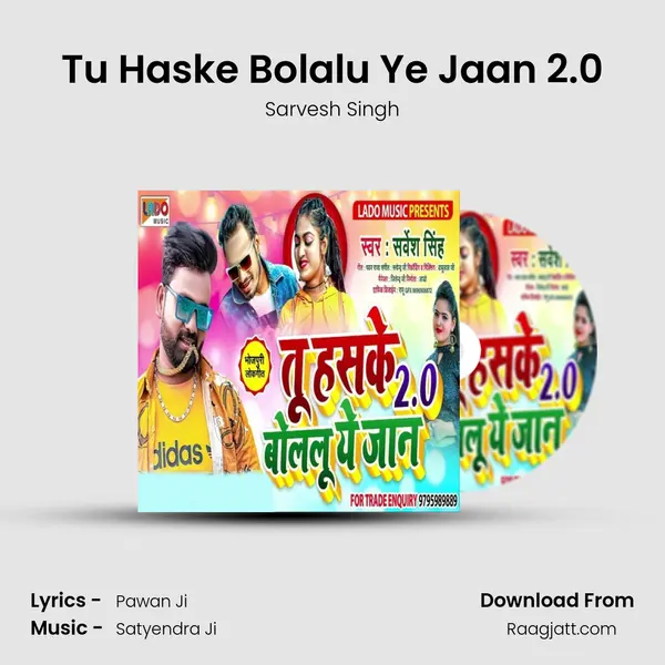 Tu Haske Bolalu Ye Jaan 2.0 mp3 song