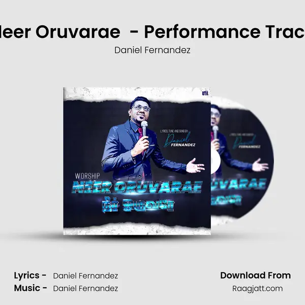 Neer Oruvarae (Worship) - Performance Track - Daniel Fernandez album cover 