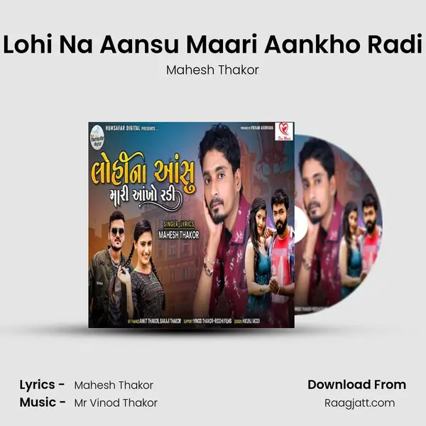 Lohi Na Aansu Maari Aankho Radi - Mahesh Thakor album cover 