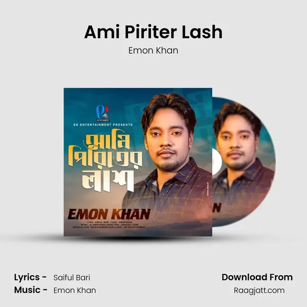 Ami Piriter Lash - Emon Khan mp3 song