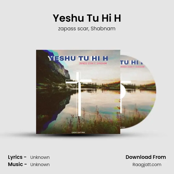 Yeshu Tu Hi H - zapass scar album cover 