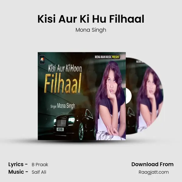 Kisi Aur Ki Hu Filhaal - Mona Singh album cover 