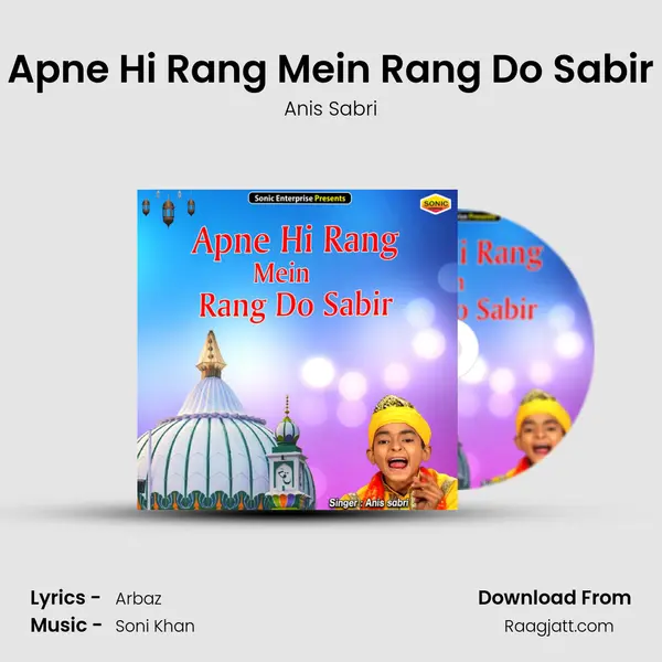 Apne Hi Rang Mein Rang Do Sabir mp3 song