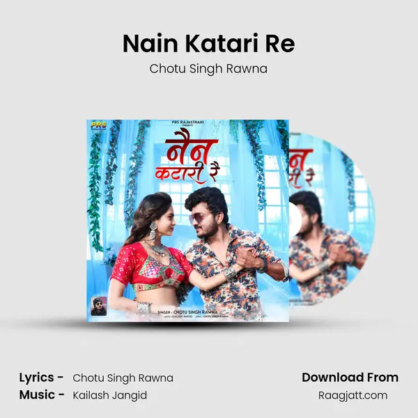 Nain Katari Re mp3 song