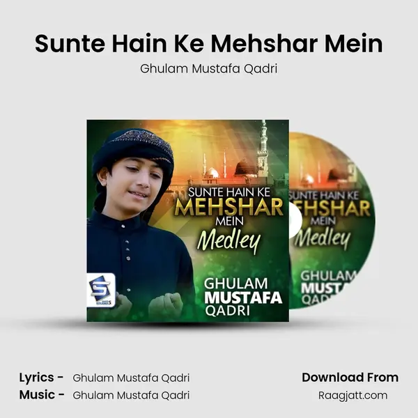 Sunte Hain Ke Mehshar Mein - Ghulam Mustafa Qadri album cover 