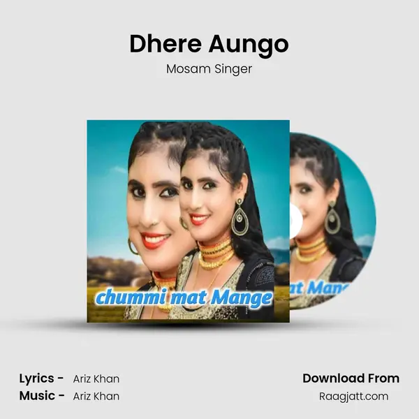 Dhere Aungo - Mosam Singer album cover 