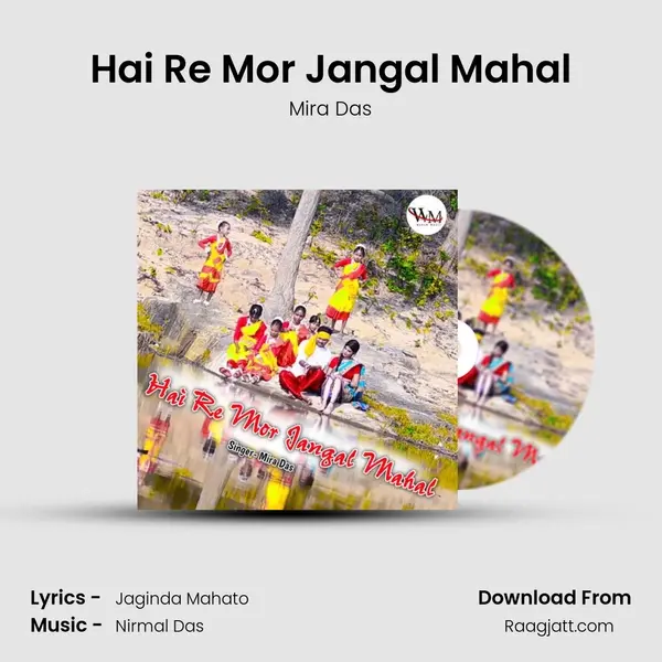 Hai Re Mor Jangal Mahal - Mira Das album cover 