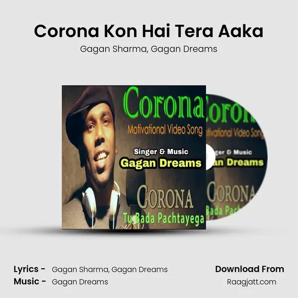 Corona Kon Hai Tera Aaka mp3 song