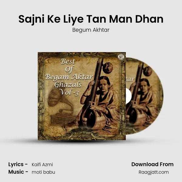 Sajni Ke Liye Tan Man Dhan - Begum Akhtar album cover 