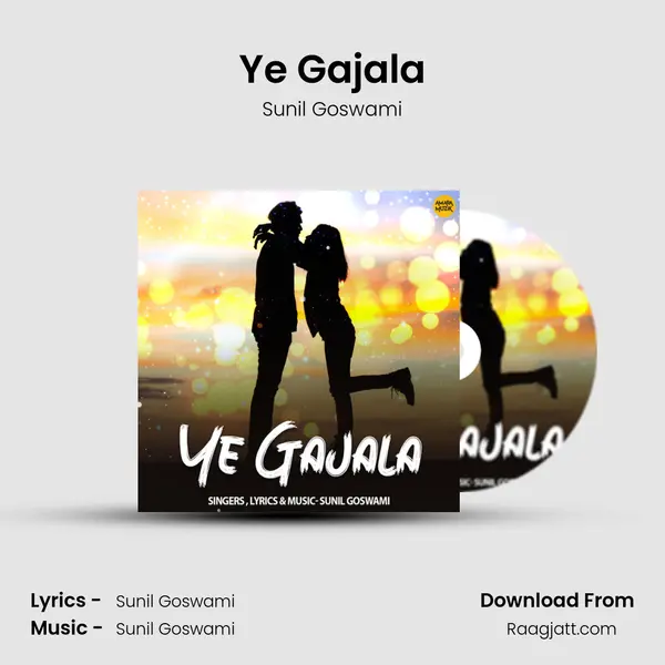 Ye Gajala - Sunil Goswami album cover 