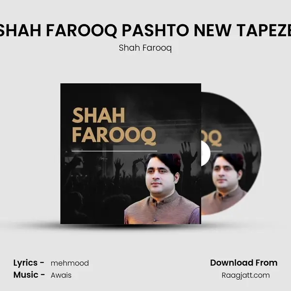 SHAH FAROOQ PASHTO NEW TAPEZE mp3 song