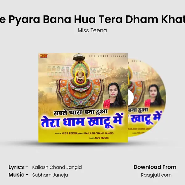 Sabse Pyara Bana Hua Tera Dham Khatu Me - Miss Teena album cover 