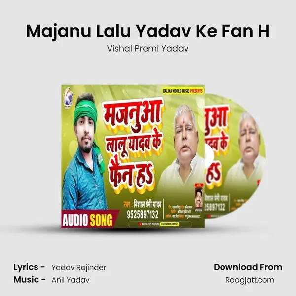 Majanu Lalu Yadav Ke Fan H mp3 song