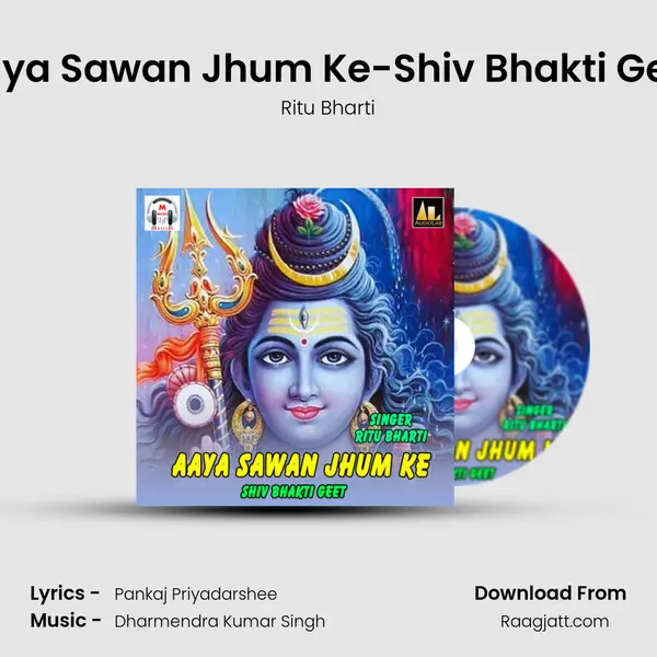 Aaya Sawan Jhum Ke-Shiv Bhakti Geet - Ritu Bharti album cover 