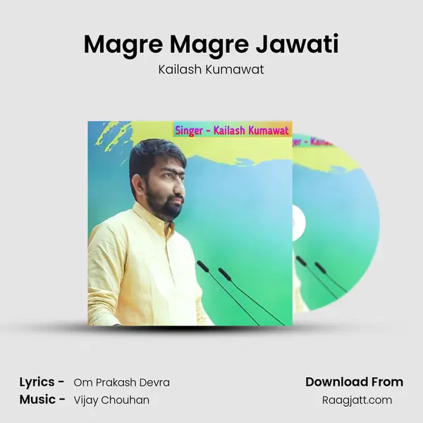 Magre Magre Jawati - Kailash Kumawat album cover 