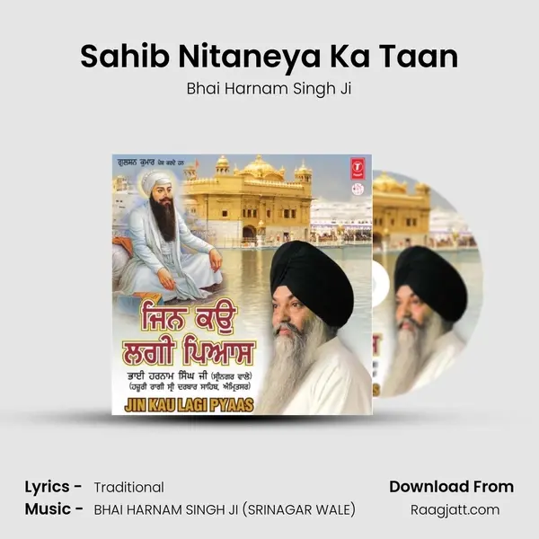 Sahib Nitaneya Ka Taan - Bhai Harnam Singh Ji album cover 