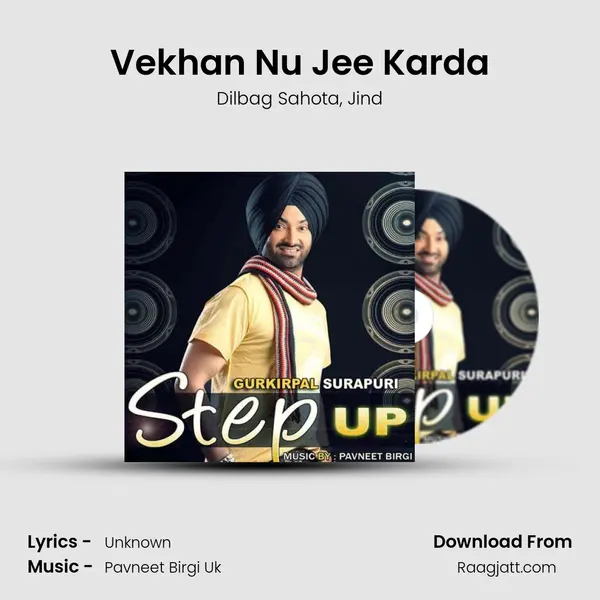 Vekhan Nu Jee Karda mp3 song