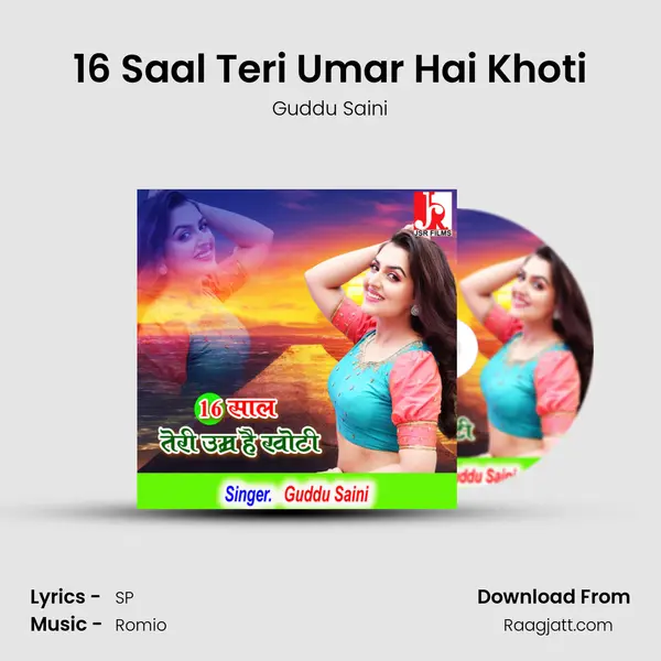 16 Saal Teri Umar Hai Khoti - Guddu Saini album cover 