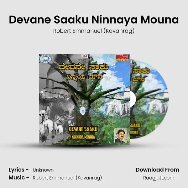 Devane Saaku Ninnaya Mouna - Robert Emmanuel (Kavanrag) album cover 