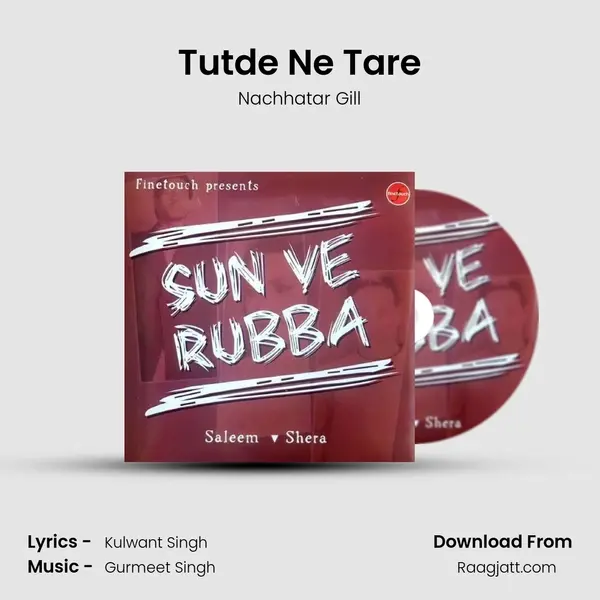 Tutde Ne Tare - Nachhatar Gill album cover 